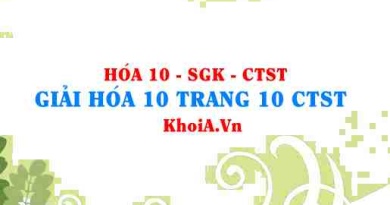 Giải Hóa 10 trang 10 Chân trời Sáng tạo